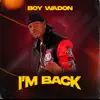 Boy Wadon - Am Back - Single